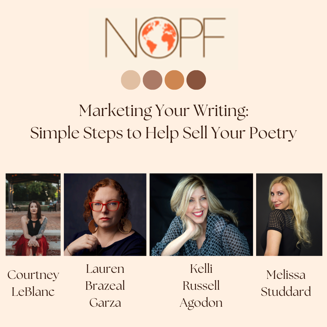 There is a title across the top: Marketing Your Writing: Simple Steps to Help Sell Your Poetry and then the panelists' pictures: Courtney LeBlanc, Lauren Brazeal Garza, Kelli Russell Agodon, and Melissa Studdard